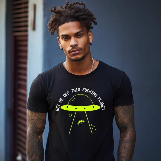 Get Me Off This Fucking Planet Tee