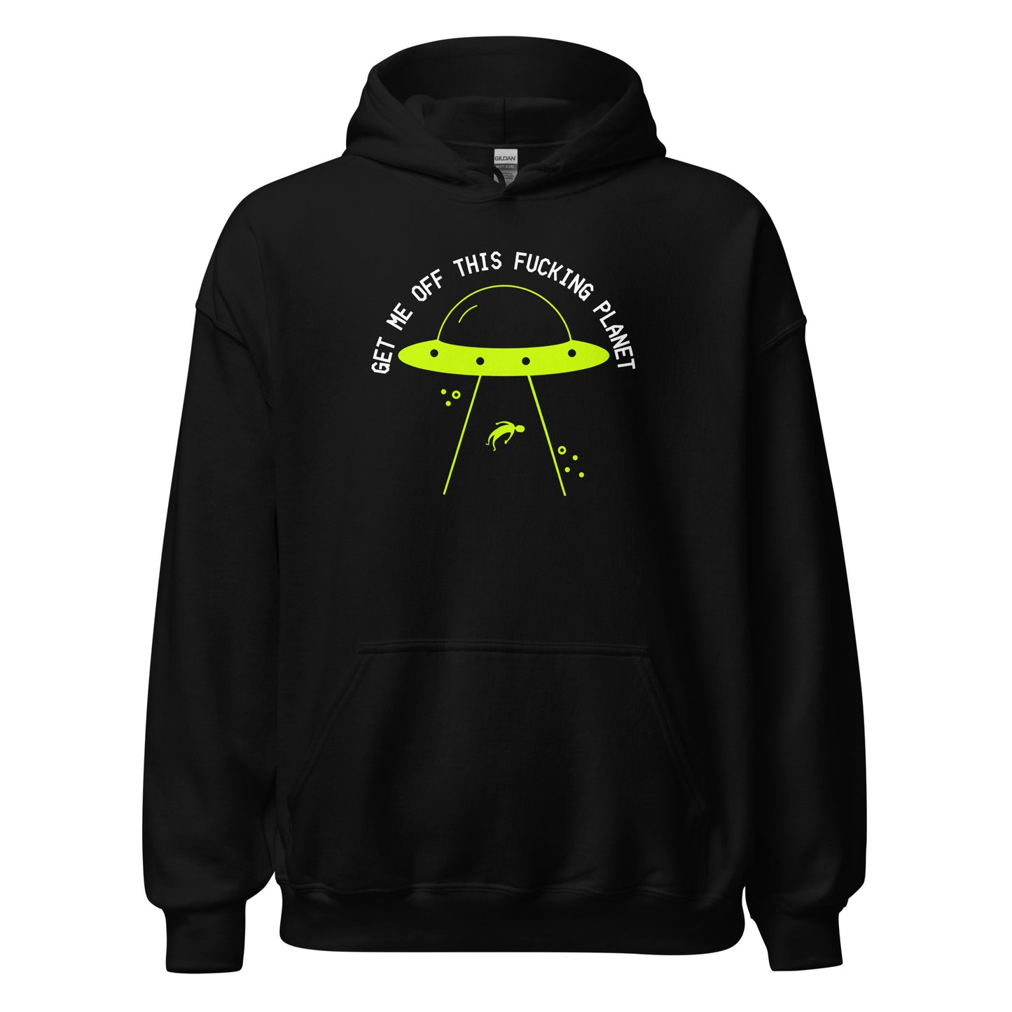 Get Me Off This Fucking Planet Hoodie