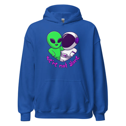 We're Not Alone Hoodie